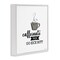Stupell Industries Caffeinate Then Kick Butt Framed Giclee, design by Seven Trees Design